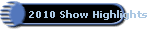 2010 Show Highlights