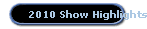 2010 Show Highlights