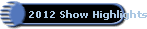 2012 Show Highlights