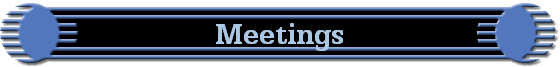 Meetings